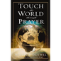 The Touch the World Through Prayer: A Guide to Powerful Intercessory Prayers (Revised) - Paperback