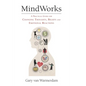MindWorks: A Practical Guide for Changing Thoughts Beliefs, and Emotional Reactions - Paperback
