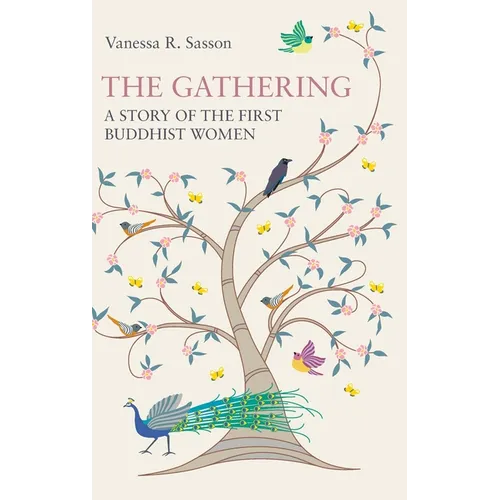 The Gathering: A Story of the First Buddhist Women - Hardcover