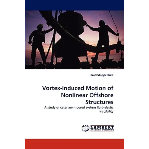 Vortex-Induced Motion of Nonlinear Offshore Structures - Paperback