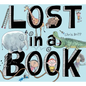 Lost in a Book: A Picture Book - Hardcover