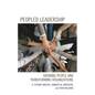 Peopled Leadership: Growing People and Transforming Organizations - Paperback