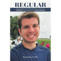 Regular: A Young Man with Autism and His Journey to Be "Ordinary" Which Took Him to "Extraordinary" - Paperback