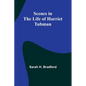 Scenes in the Life of Harriet Tubman - Paperback