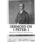 Sermons on 1 Peter: Chapter 1 - Paperback