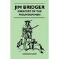 Jim Bridger - Greatest of the Mountain Men - Paperback