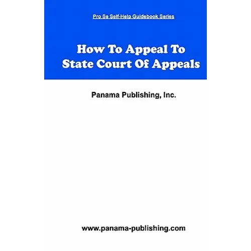 How To Appeal In State Court Of Appeals - Paperback