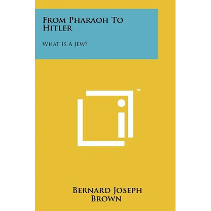 From Pharaoh To Hitler: What Is A Jew? - Paperback