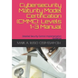 Cybersecurity Maturity Model Certification (CMMC): Levels 1-3 Manual: Detailed Security Control Implementation Guidance - Paperback