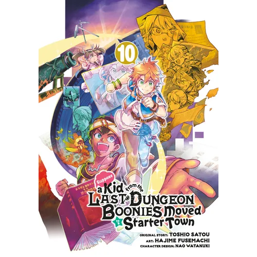 Suppose a Kid from the Last Dungeon Boonies Moved to a Starter Town 10 (Manga) - Paperback