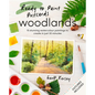 Ready to Paint Postcards: Woodlands: 15 Stunning Watercolour Paintings to Create in Just 30 Minutes - Paperback