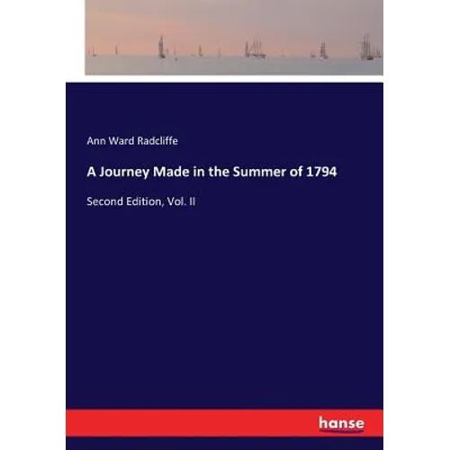 A Journey Made in the Summer of 1794: Second Edition, Vol. II - Paperback