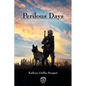 Perilous Days - Paperback