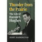 Thunder from the Prairie: The Life of Harold E. Hughes - Hardcover