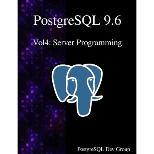 PostgreSQL 9.6 Vol4: Server Programming - Paperback
