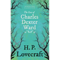 The Case of Charles Dexter Ward (Fantasy and Horror Classics);With a Dedication by George Henry Weiss - Paperback