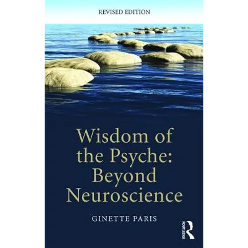 Wisdom of the Psyche: Beyond neuroscience - Paperback