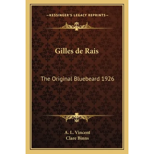 Gilles de Rais: The Original Bluebeard 1926 - Paperback