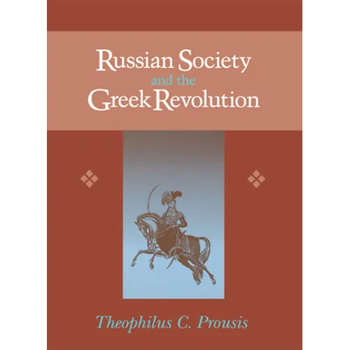 Russian Society & Greek Revolution - Hardcover