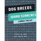 Dog Breeds Word Search Puzzle Book: Discover More than 400 dog breeds & crossbreeds - 8.5 x 11 inches, 50 pages - Gift for Word Puzzles Lovers - Paperback
