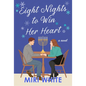 Eight Nights to Win Her Heart - Hardcover