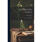The Hidden Force: A Story of Modern Java - Hardcover