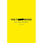 The F-Word - Hardcover