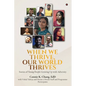When We Thrive, Our World Thrives: Stories of Young People Growing Up With Adversity - Paperback