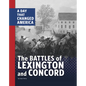 The Battles of Lexington and Concord: A Day That Changed America - Hardcover