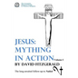 Jesus: Mything in Action, Vol. I - Paperback