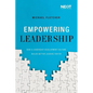 Empowering Leadership: How a Leadership Development Culture Builds Better Leaders Faster - Paperback