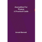Journalism for Women: A Practical Guide - Paperback