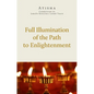 Full Illumination of the Path to Enlightenment - Paperback