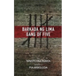 Barkada ng Lima: Gang of Five - Paperback
