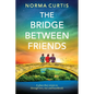 The Bridge Between Friends - Paperback
