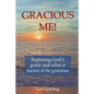 Gracious Me!: exploring God's grace and what it means to be gracious - Paperback