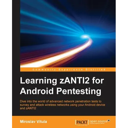 Learning zANTI2 for Android Pentesting - Paperback