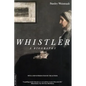 Whistler: A Biography - Paperback