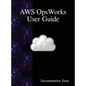 AWS OpsWorks User Guide - Hardcover