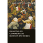 Dancing in Commercial Motion Pictures - Paperback