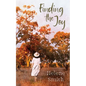 Finding the Joy: West Australian Stories Across Time - Paperback
