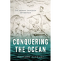 Conquering the Ocean: The Roman Invasion of Britain - Hardcover