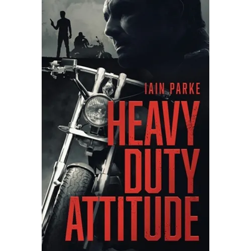 Heavy Duty Attitude: Book Two in The Brethren Trilogy - Paperback