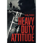 Heavy Duty Attitude: Book Two in The Brethren Trilogy - Paperback