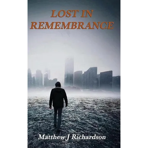 Lost in Remembrance - Hardcover
