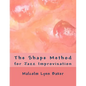 The Shape Method: for Jazz Improvisation - Paperback