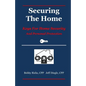 Securing the Home: Keys for Home Security and Personal Protection - Paperback