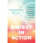Energy in Action: The Power of Emotions and Intuition to Cultivate Peace and Freedom - Paperback