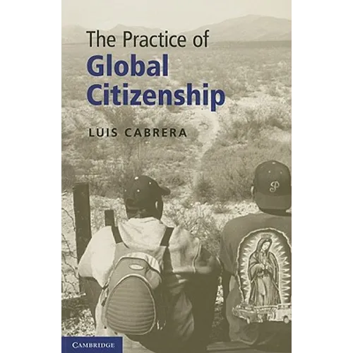 The Practice of Global Citizenship - Paperback