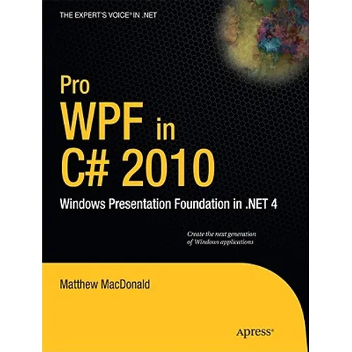 Pro WPF in C# 2010: Windows Presentation Foundation in .Net 4 - Paperback